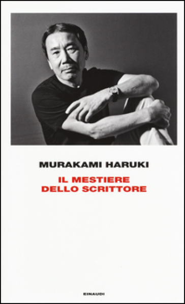 Il mestiere dello scrittore - Haruki Murakami