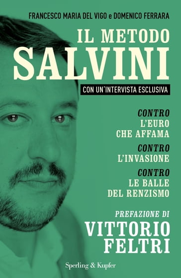 Il metodo Salvini - Domenico Ferrara - Francesco Del Vigo