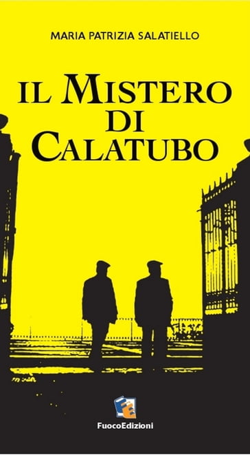 Il mistero di Calatubo - Fuoco Edizioni
