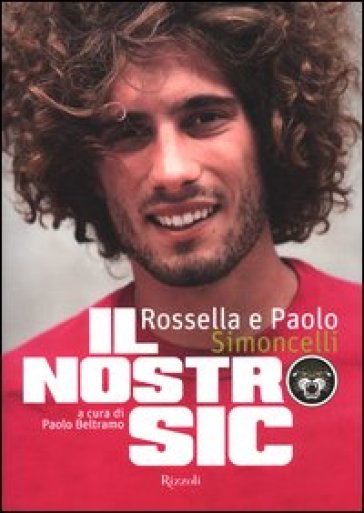 Il nostro Sic - Rossella Simoncelli - Paolo Simoncelli