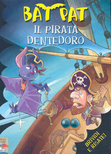 Il pirata Dentedoro - Pat Bat