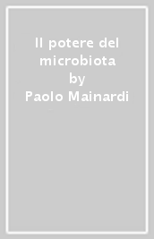 Il potere del microbiota