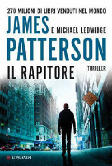 Il rapitore - James Patterson - Michael Ledwidge