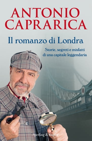 Il romanzo di Londra - Antonio Caprarica