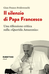 Il silenzio di Papa Francesco