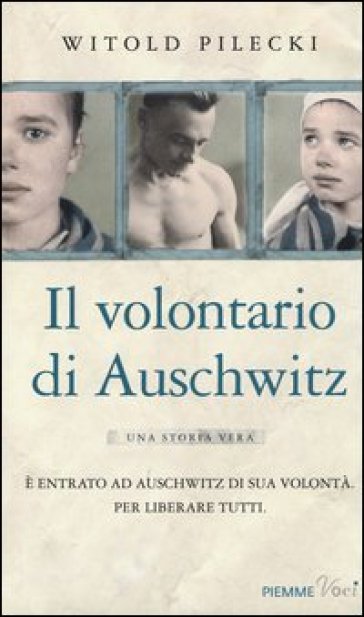 Il volontario di Auschwitz - Witold Pilecki