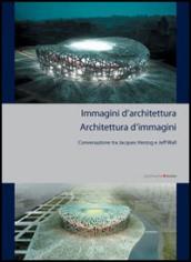 Immagini di architettura. L architettura delle immagini