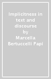 Implicitness in text and discourse