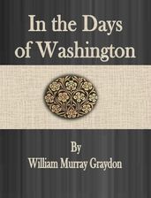 In the Days of Washington