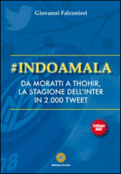 #Indoamala. Da Moratti a Thohir, la stagione dell Inter in 2000 Tweet