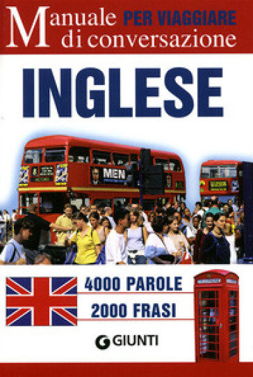 Inglese per viaggiare. Manuale di conversazione