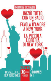 Iniziò tutto con un bacio-Favola d amore a New York-La piccola libreria di New York