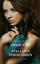 Innocent In The Italian s Possession (Mills & Boon Modern)
