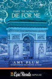Inside the World of Die for Me