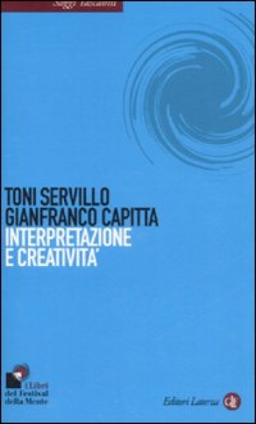 Interpretazione e creatività - Gianfranco Capitta - Toni Servillo
