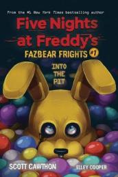 Into the Pit (Five Nights at Freddy s: Fazbear Frights #1)