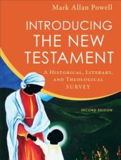 Introducing the New Testament ¿ A Historical, Literary, and Theological Survey