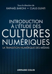 Introduction à l étude des cultures numériques