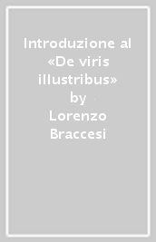 Introduzione al «De viris illustribus»