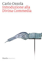 Introduzione alla Divina Commedia. Nuova ediz.