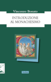 Introduzione al monachesimo