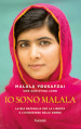 Io sono Malala. La mia battaglia per la libertà e l istruzione delle donne