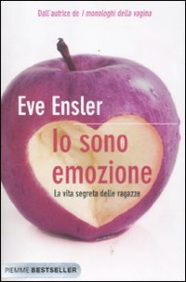 Io sono emozione. La vita segreta delle ragazze - Eve Ensler