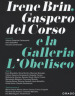 Irene Brin, Gasparo Del Corso e la Galleria L Obelisco. Ediz. illustrata
