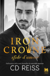 Iron Crowne. Sfide d amore