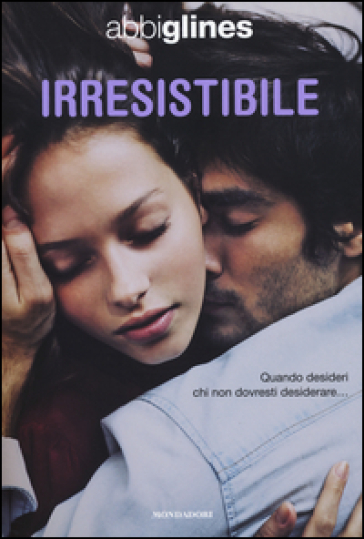 Irresistibile - Abbi Glines