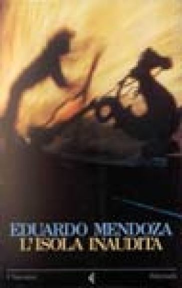 Isola inaudita (L') - Eduardo Mendoza