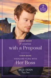 It Started With A Proposal / Highland Fling With Her Boss