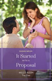 It Started With A Proposal (The Bridal Party, Book 1) (Mills & Boon True Love)