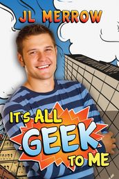 It s All Geek to Me