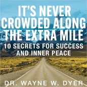 It s Never Crowded Along the Extra Mile