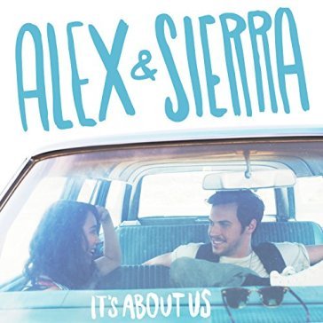 It's about us - ALEX & SIERRA