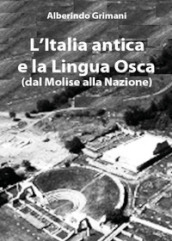L Italia antica e la lingua osca (dal Molise alla nazione)