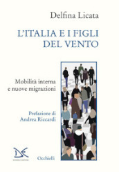 L Italia e i figli del vento. Mobilità interna e nuove migrazioni
