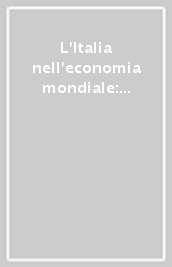 L Italia nell economia mondiale: le sfide da raccogliere