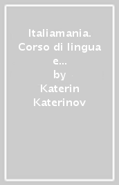 Italiamania. Corso di lingua e cultura italiana. Livello intermedio. 2 CD Audio