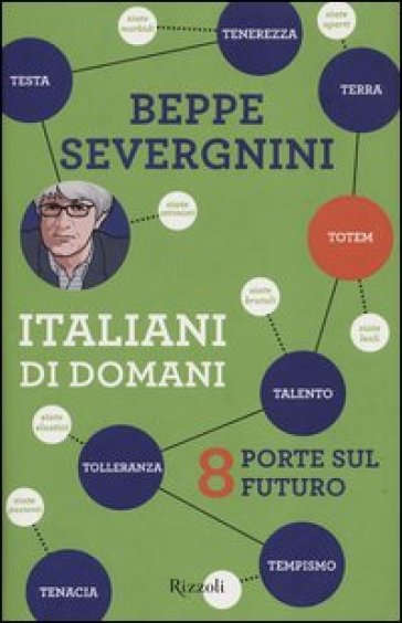 Italiani di domani. 8 porte sul futuro - Beppe Severgnini