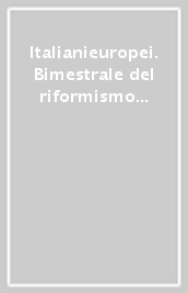 Italianieuropei. Bimestrale del riformismo italiano (2011). 11.