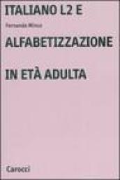 Italiano L2 e l alfabetizzazione in età adulta