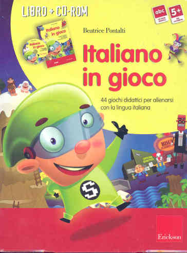 Italiano in gioco (Kit). 44 giochi didattici per allenarsi con la lingua italiana. Con CD-ROM - Beatrice Pontalti