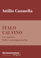 Italo Calvino. Un classico della contemporaneità