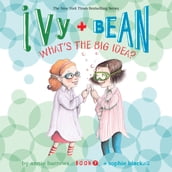 Ivy & Bean What s the Big Idea? (Book 7)