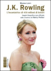 J. K. Rowling. L incantatrice di babbani