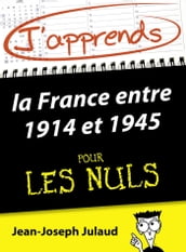 J apprends la France entre 1914 et 1945 pour les Nuls