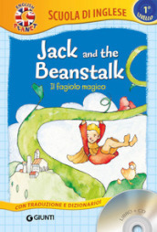 Jack and the beanstalk-Il fagiolo magico. Con traduzione e dizionario. Con CD Audio