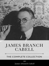James Branch Cabell The Complete Collection
